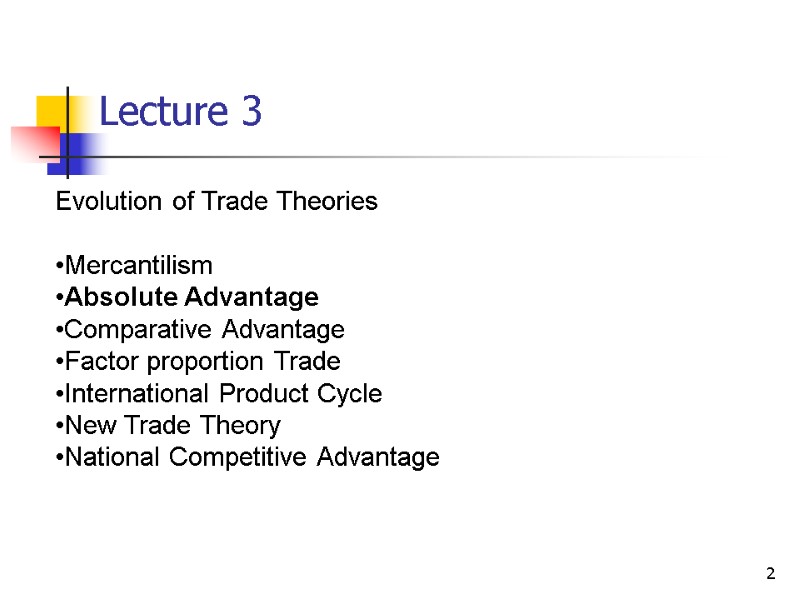 2      Lecture 3 Evolution of Trade Theories  Mercantilism